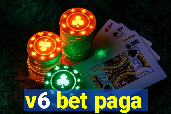 v6 bet paga